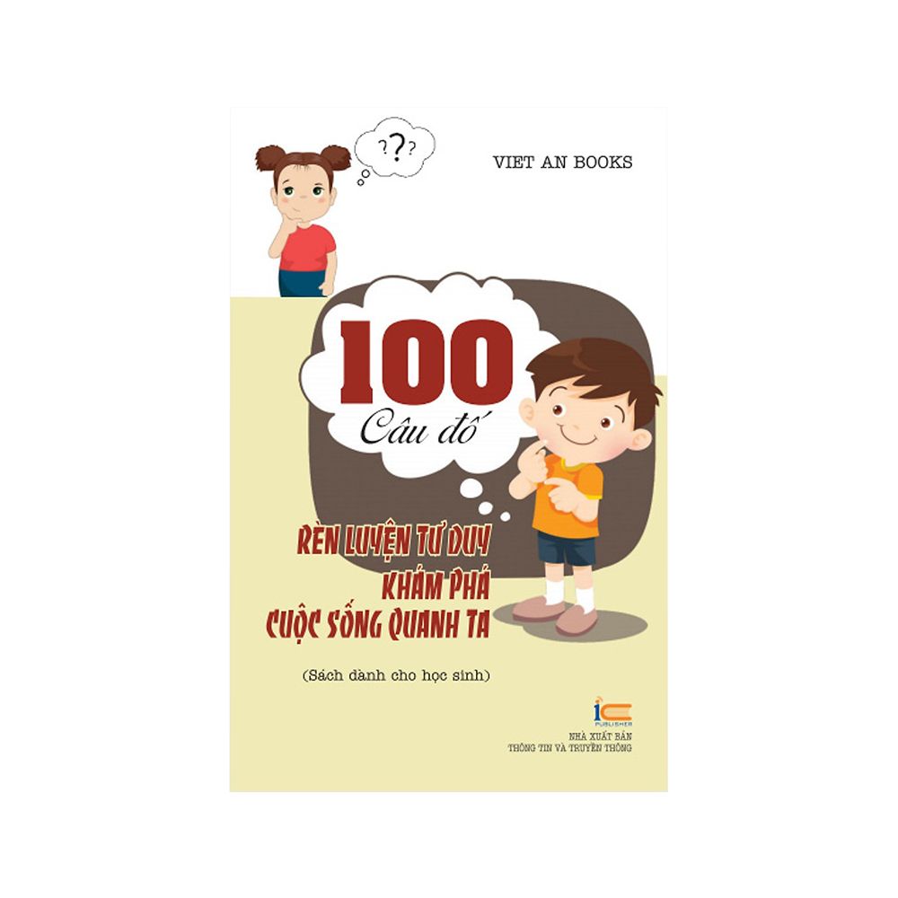 100 Câu Đó Rèn Luyện Tư Duy Khám Phá Cuộc Sống Quanh Ta