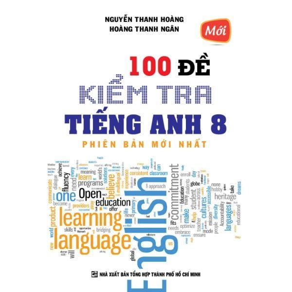  100 Đề Kiểm Tra Tiếng Anh 8 