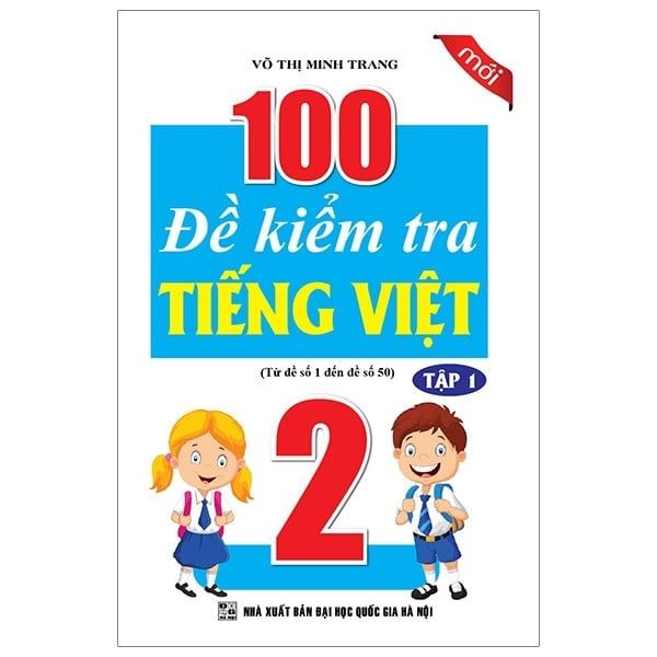 100 Đề Kiểm Tra Tiếng Việt 2 - Tập 1