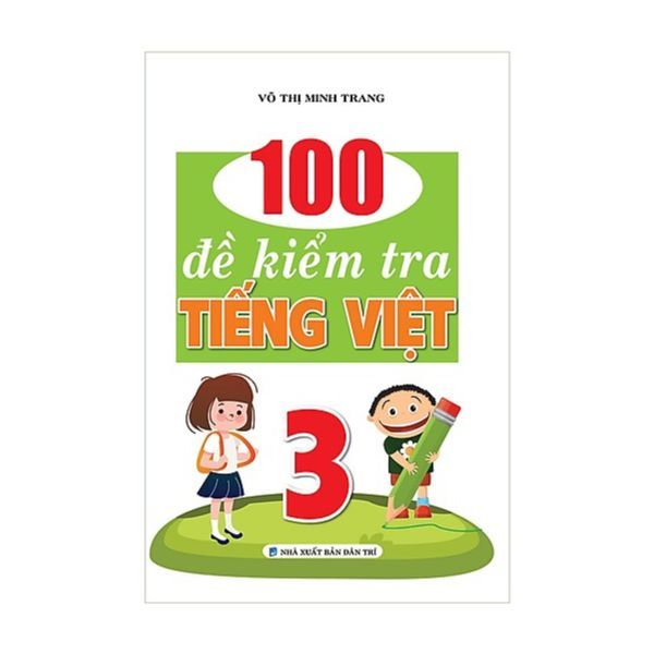 100 đề kiểm tra Tiếng Việt 3