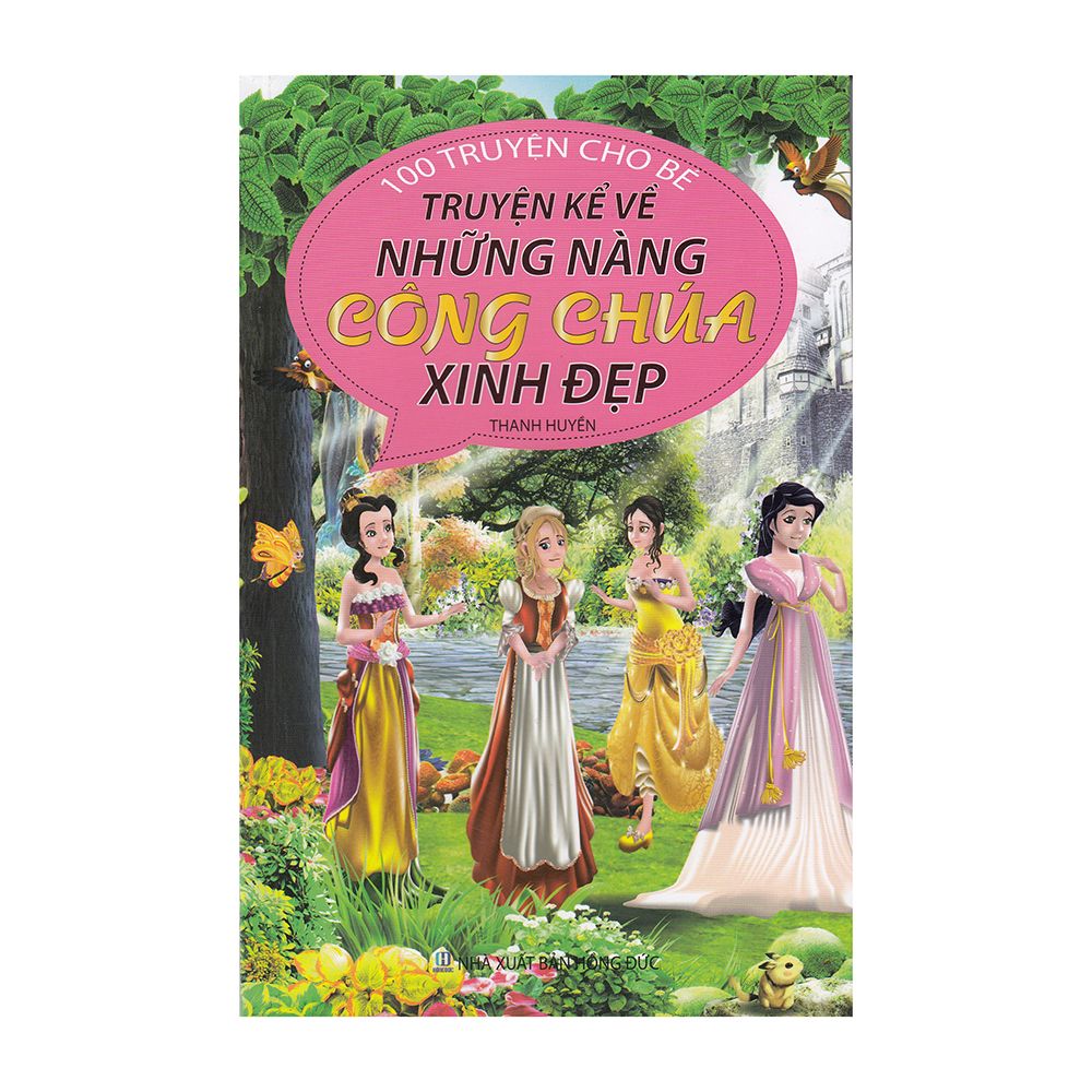 100 Truyện Cho Bé - Truyện Kể Về Những Nàng Công Chúa Xinh Đẹp