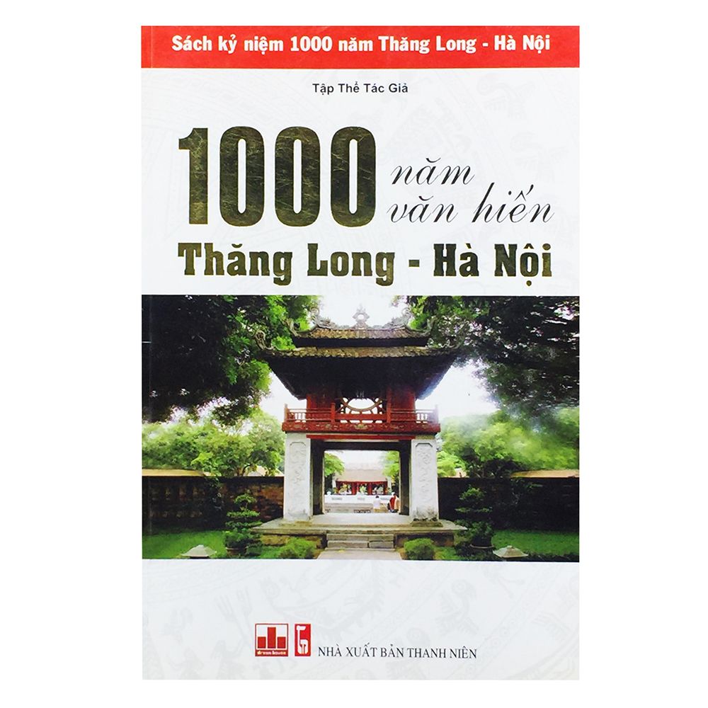1000 Năm Văn Hiến Thăng Long - Hà Nội