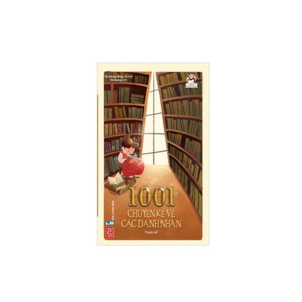 1001 Chuyện Kể Về Các Danh Nhân (Tái Bản)