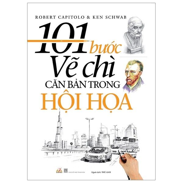 101 Bước Vẽ Chì Căn Bản Trong Hội Họa (Tái Bản 2020)