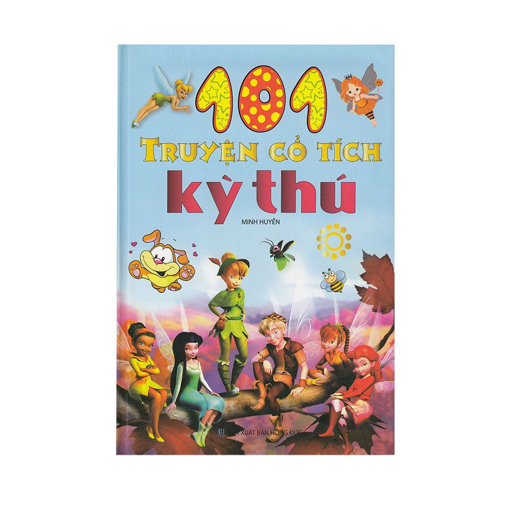 101 Truyện Cổ Tích Kỳ Thú (Bìa Cứng)