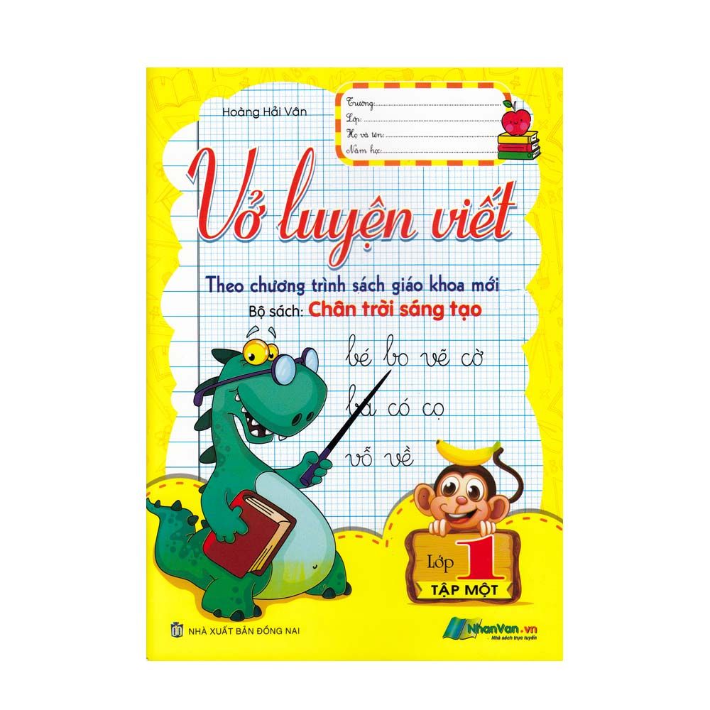 Vở Luyện Viết Lớp 1 - Tập 1 - Bộ Sách: Chân Trời Sáng Tạo