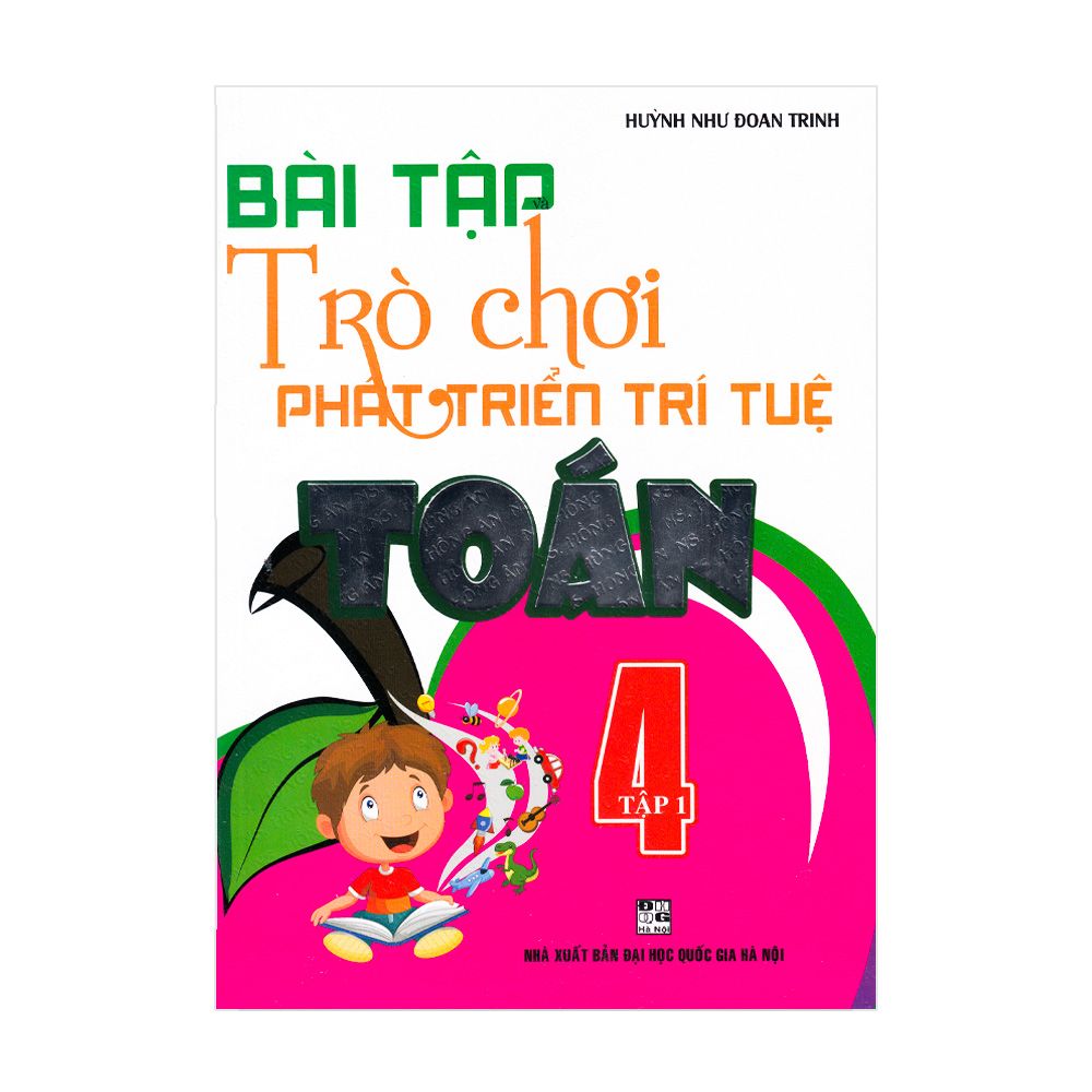 Bài Tập Và Trò Chơi Phát Triển Trí Tuệ Toán Lớp 4 - Tập 1