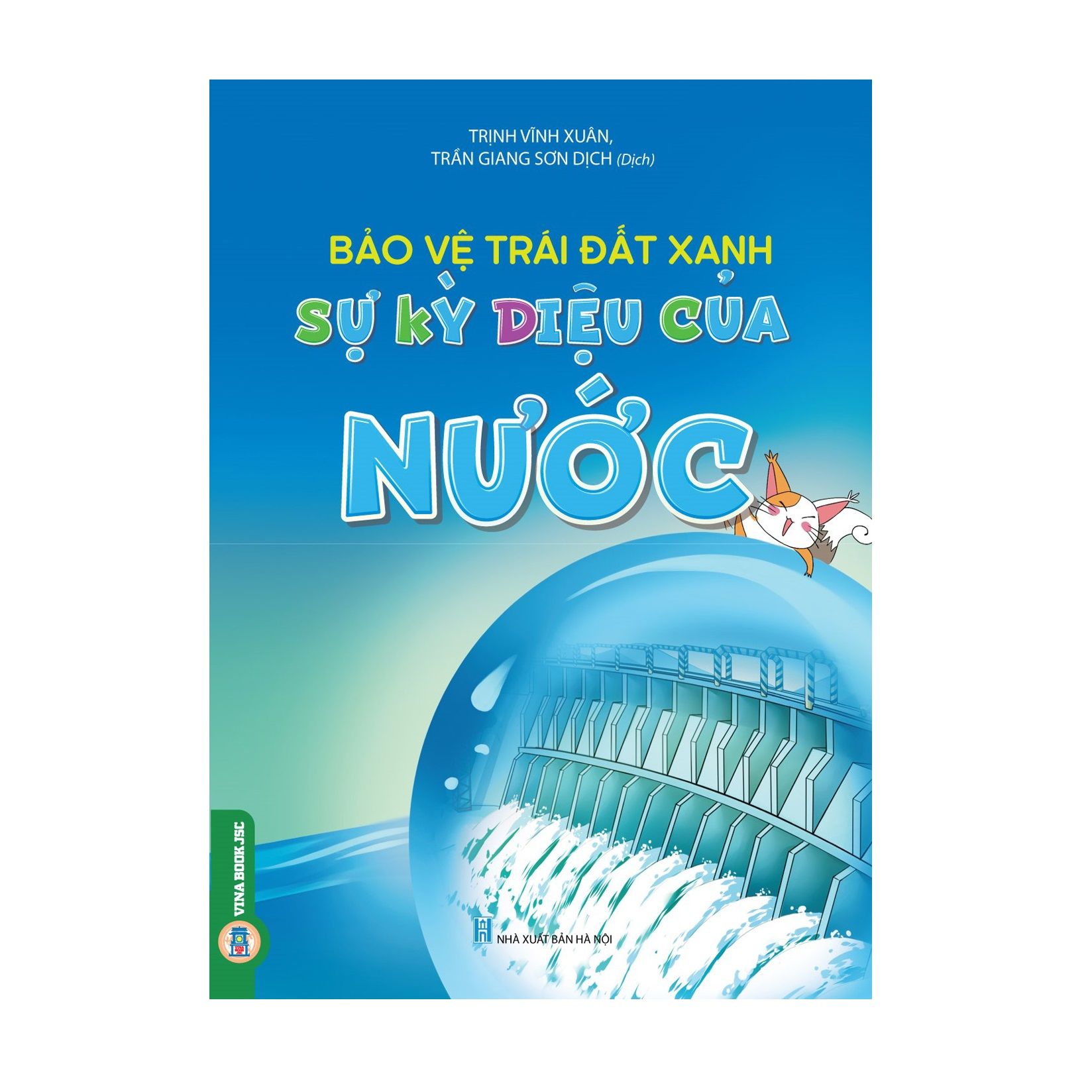 Bảo Vệ Trái Đất Xanh – Sự Kỳ Diệu Của Nước
