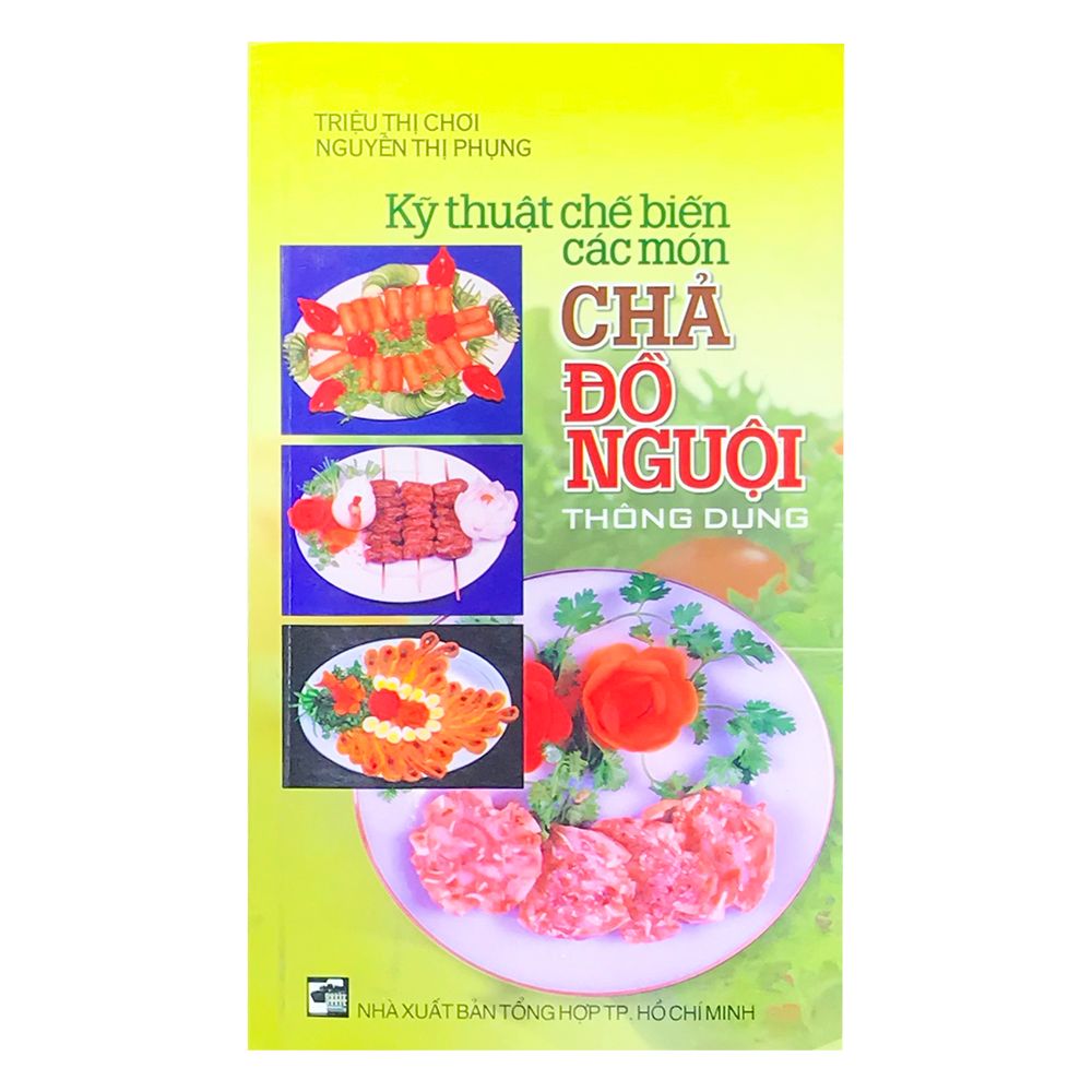 Kỹ Thuật Chế Biến Các Món Chả, Đồ Nguội Thông Dụng