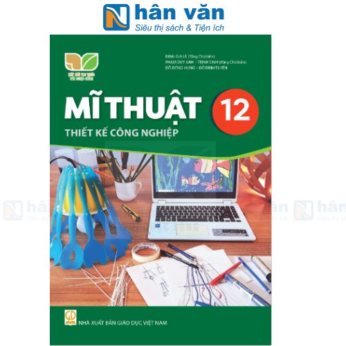 Mĩ Thuật 12 - Thiết Kế Công Nghiệp - Kết Nối Tri Thức Với Cuộc Sống