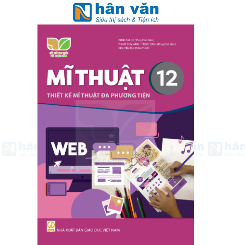 Mĩ Thuật 12 - Thiết Kế Mĩ Thuật Đa Phương Tiện - Kết Nối Tri Thức Với Cuộc Sống