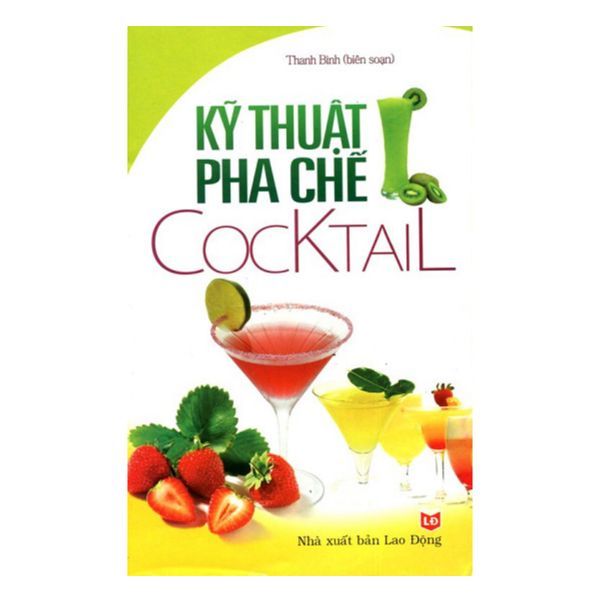 Kỹ Thuật Pha Chế Cooktail