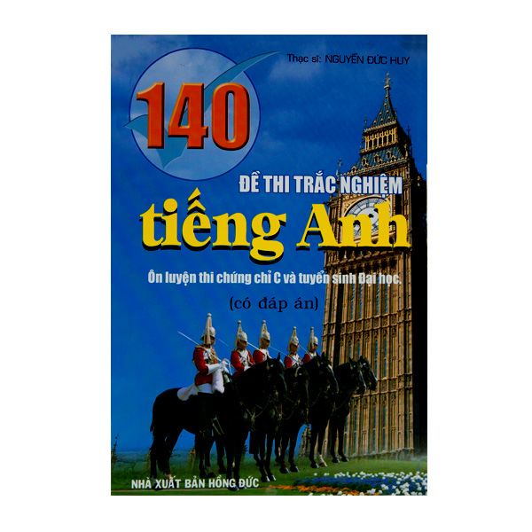  140 Đề Thi Trắc Nghiệm Tiếng Anh 