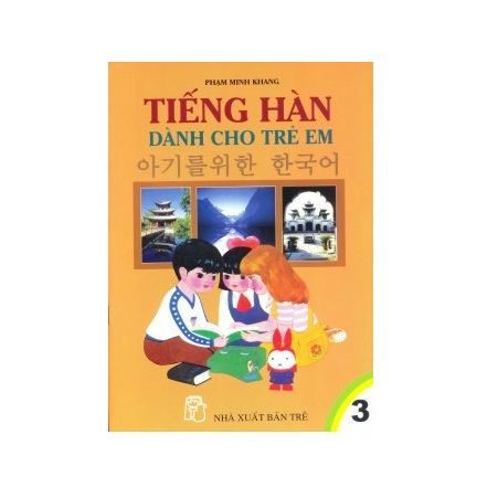 Tiếng Hàn Dành Cho Trẻ Em - Tập 3