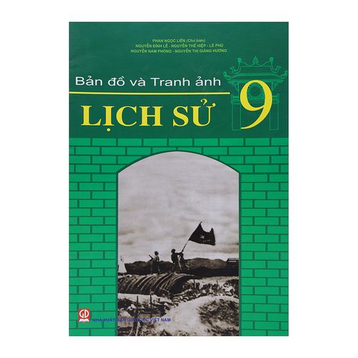  Bản Đồ Và Tranh Ảnh Lịch Sử - Lớp 9 