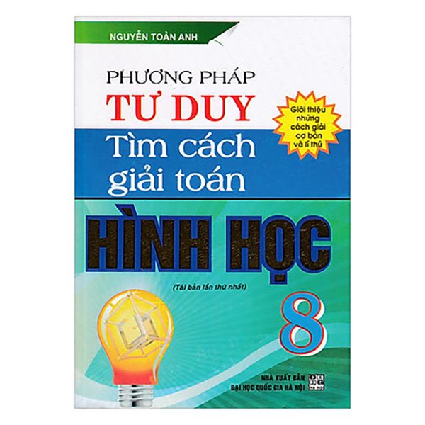 Phương Pháp Tư Duy Tìm Cách Giải Toán Hình Học - Lớp 8