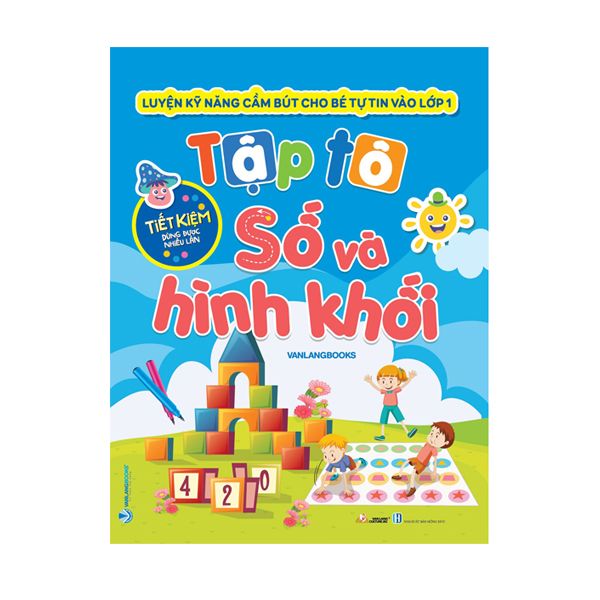 Sách Tập Tô Số Và Hình Khối - Luyện Kỹ Năng Cầm Bút Vào Lớp 1
