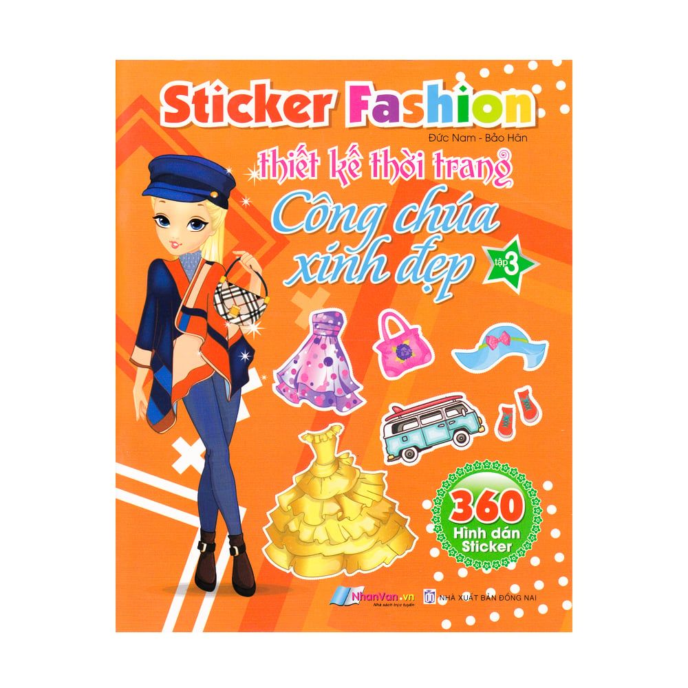 Sticker Fashion - Thiết Kế Thời Trang Công Chúa Xinh Đẹp (360 Hình Dán Sticker) (Tập 3)
