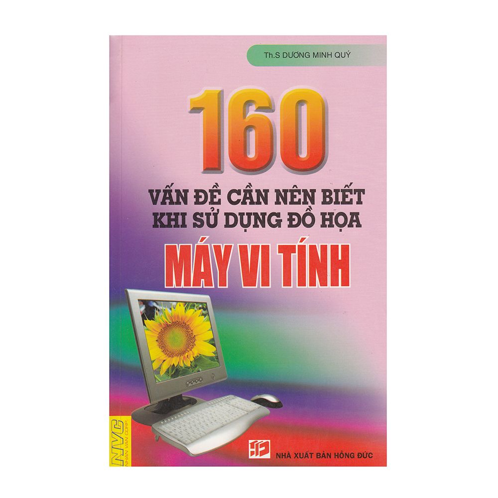  160 Vấn Đề Cần Nên Biết Khi Sử Dụng Đồ Họa Máy Vi Tính 