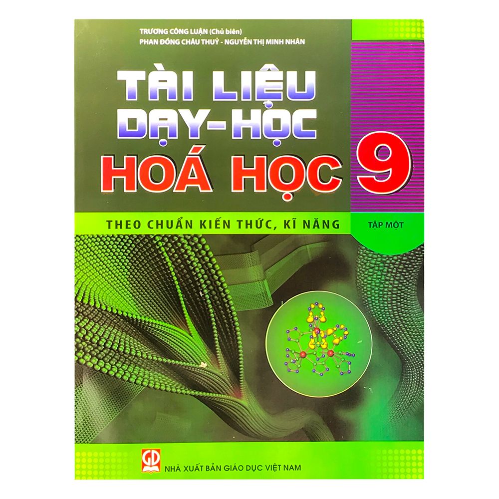 Tài Liệu Dạy Học Hóa Học Lớp 9 - Tập 1 (Tái Bản 2020)