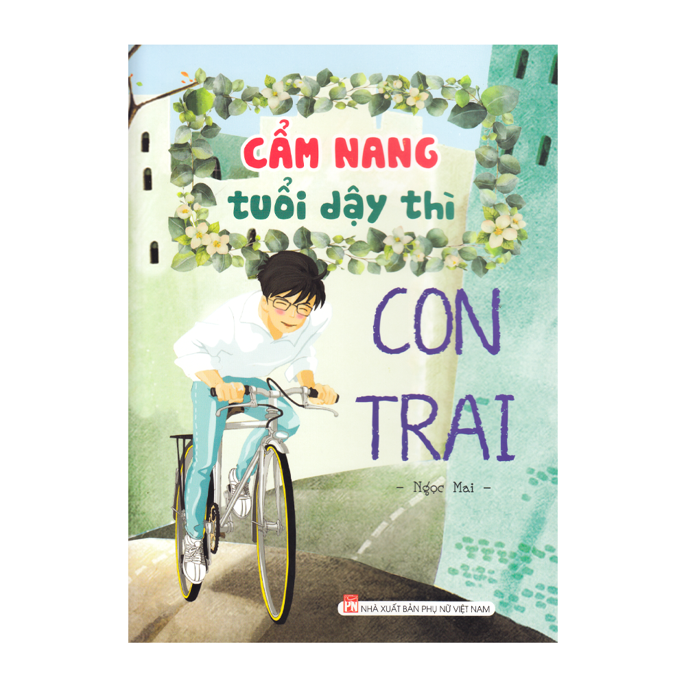  Cẩm Nang Tuổi Dậy Thì - Con Trai 