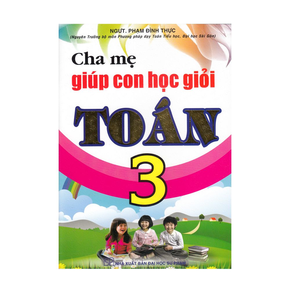 Cha Mẹ Giúp Con Học Giỏi Toán Lớp 3 (Tái Bản 2020)