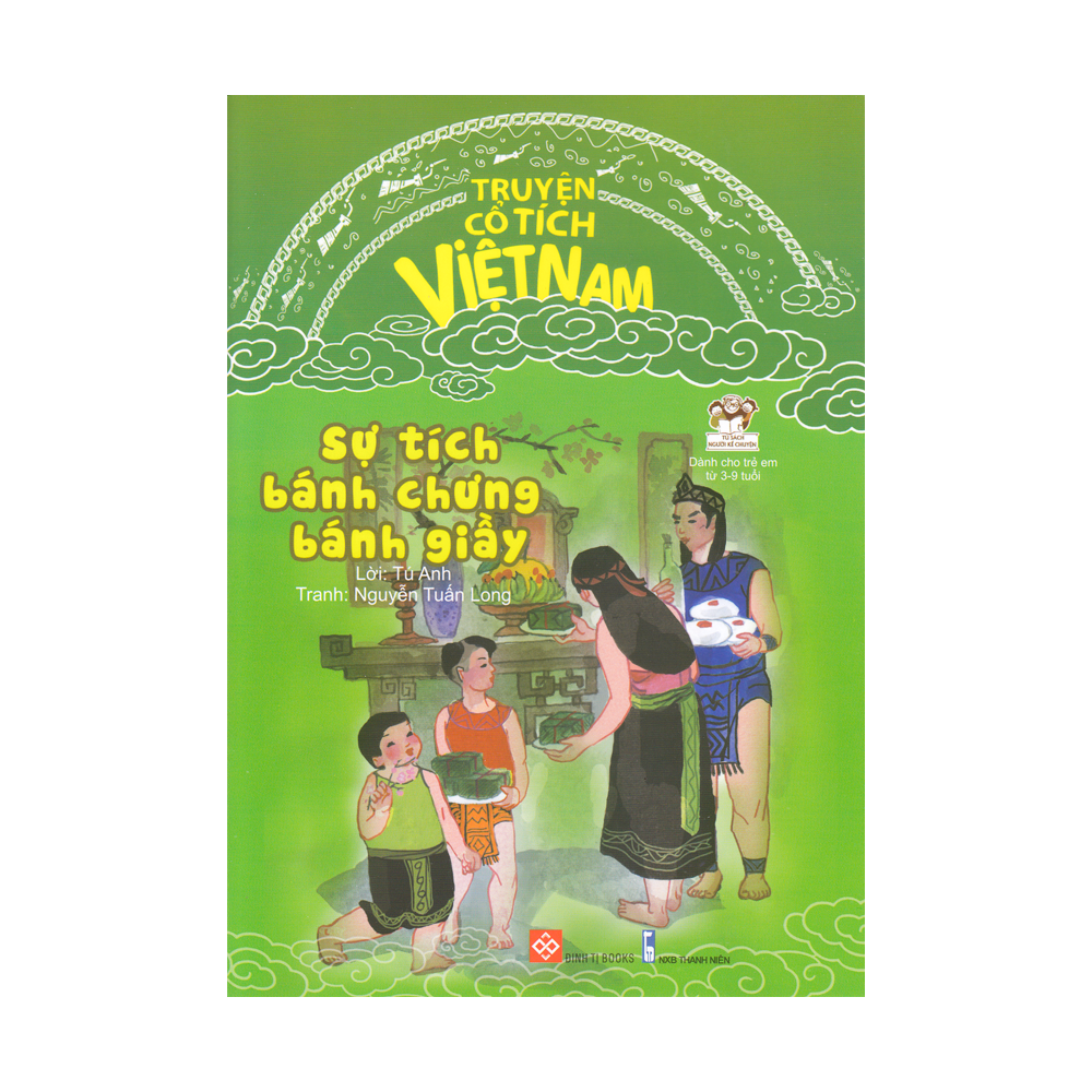 Truyện Cổ Tích Việt Nam - Sự Tích Bánh Chưng Bánh Giầy