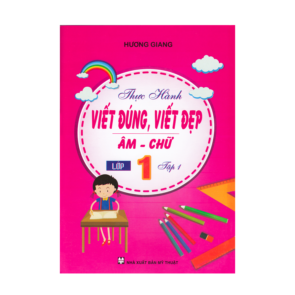 Thực Hành Viết Đúng, Viết Đẹp Âm - Chữ Lớp 1 - Tập 1