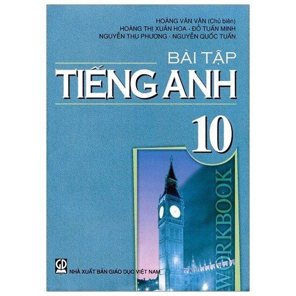 Bài Tập Tiếng Anh Lớp 10 - Tái Bản 2021