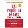  Cai Thuốc Lá Dễ Dàng Cùng Allen Carr 