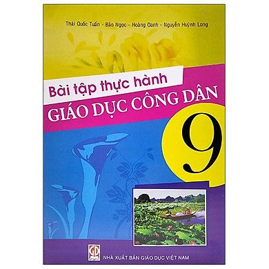 Bài Tập Thực Hành Giáo Dục Công Dân Lớp 9 (Tái Bản 2020)