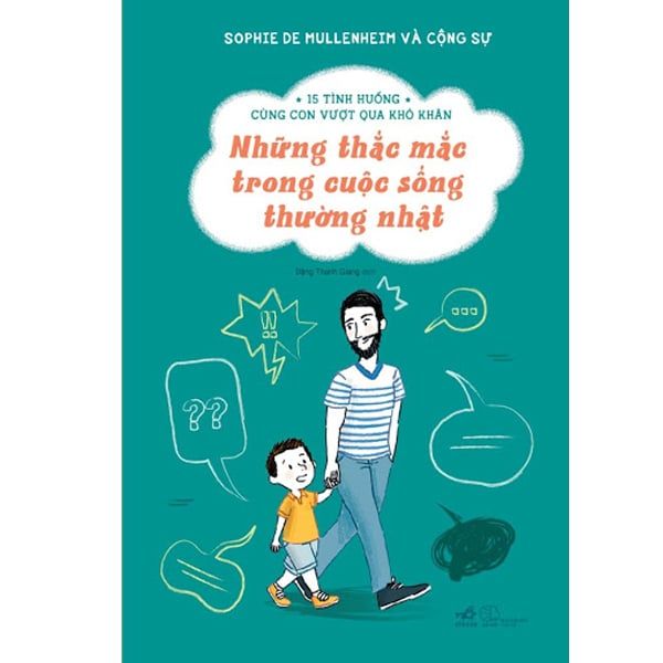 15 Tình Huống Cùng Con Vượt Qua Khó Khăn - Những Thắc Mắc Trong Cuộc Sống Thường Nhật