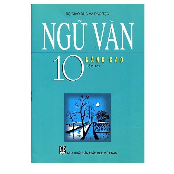 Ngữ Văn Nâng Cao Lớp 10 - Tập 2 (Tái Bản 2020)