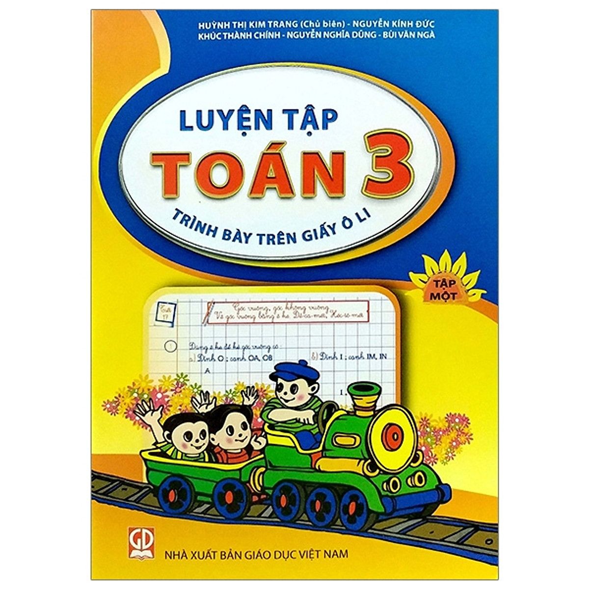Luyện Tập Toán Lớp 3 - Tập 1 (Trình Bày Trên Giấy Ô Li) (Tái Bản 2020)