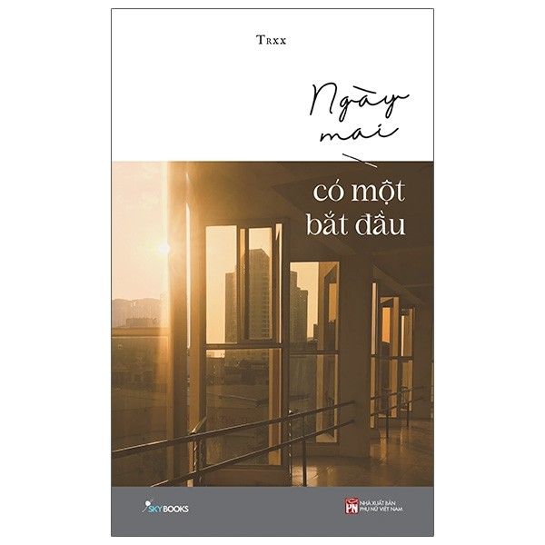 Ngày Mai Có Một Bắt Đầu