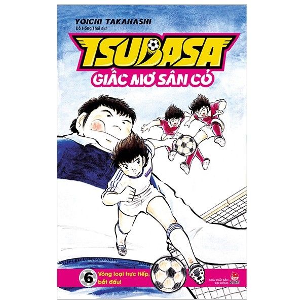 Tsubasa - Giấc Mơ Sân Cỏ - Tập 6: Vòng Loại Trực Tiếp, Bắt Đầu!
