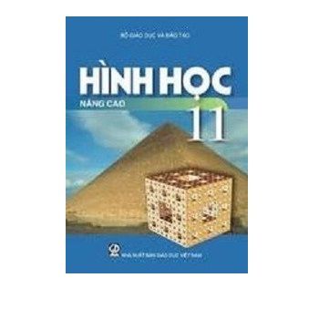 Hình Học Nâng Cao Lớp 11 (Tái Bản 2020)