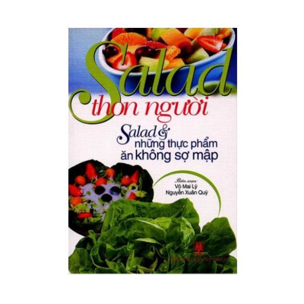 Salad Thon Người - Salad Và Những Thực Phẩm Ăn Không Sợ Mập