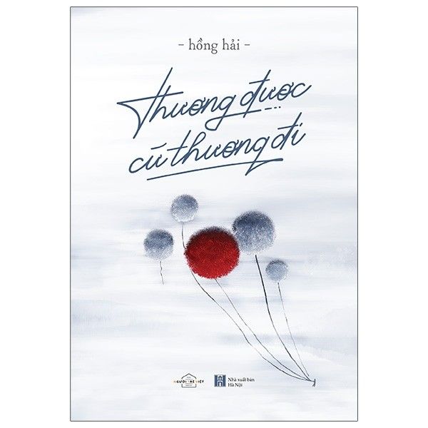 Thương Được Cứ Thương Đi (Tái Bản 2020)
