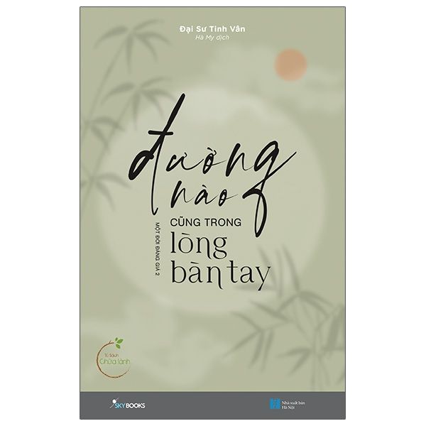 Đường Nào Cũng Trong Lòng Bàn Tay - Một Đời Đáng Giá 2