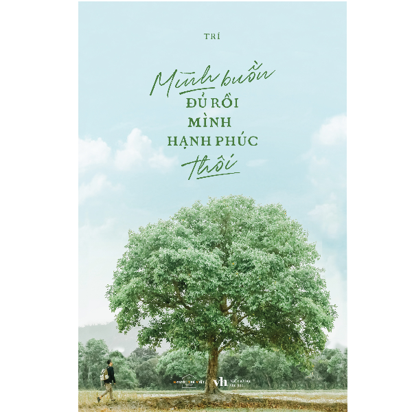 Mình Buồn Đủ Rồi Mình Hạnh Phúc Thôi