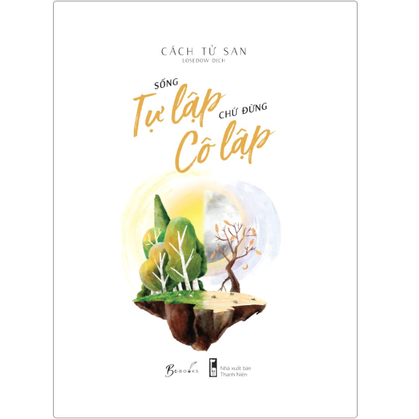 Sống Tự Lập Chứ Đừng Cô Lập