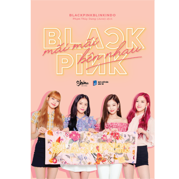 BLACKPINK Mãi Mãi Bên Nhau