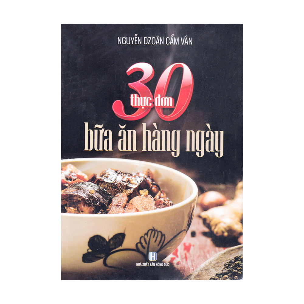 30 Thực Đơn Bữa Ăn Hàng Ngày
