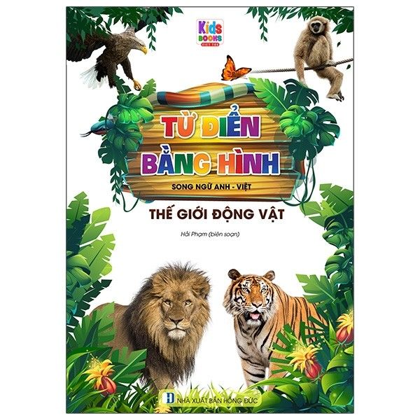 Từ Điển Bằng Hình - Thế Giới Động Vật (Song Ngữ Anh - Việt)