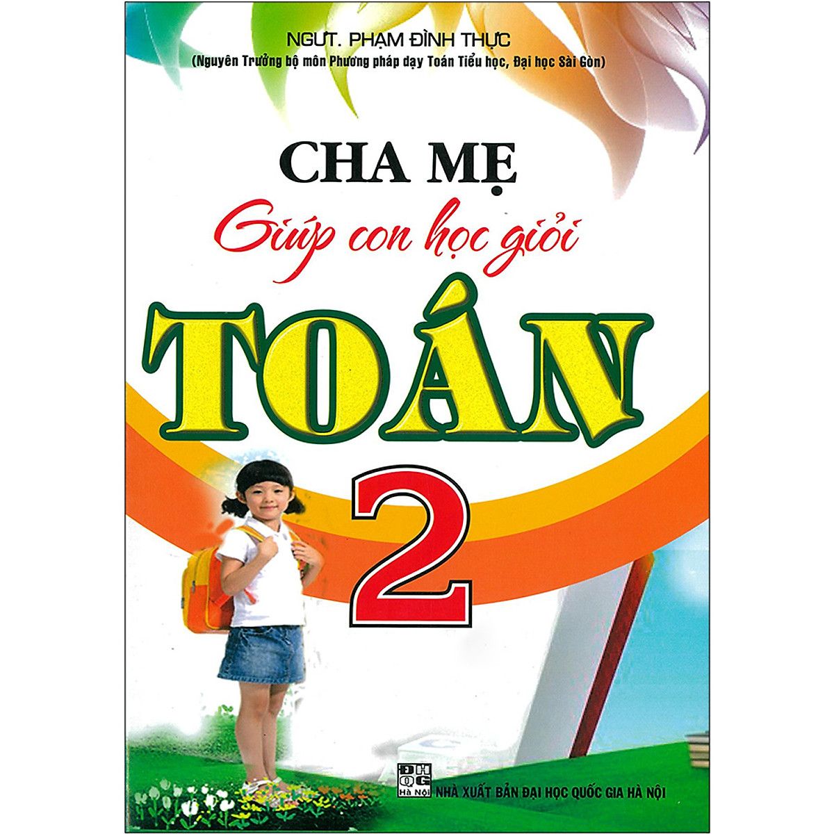 Cha Mẹ Giúp Con Học Giỏi Toán Lớp 2 (Tái Bản 2020)