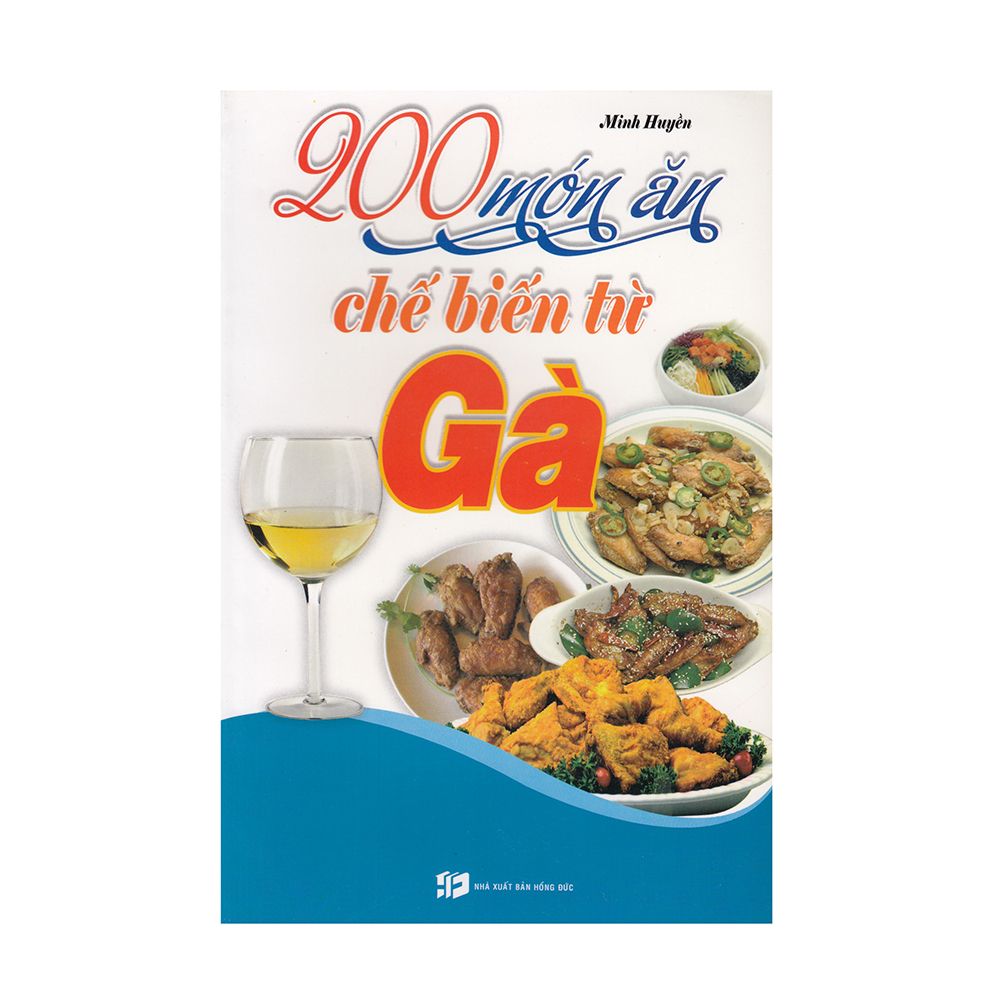 200 Món Ăn Chế Biến Từ Gà