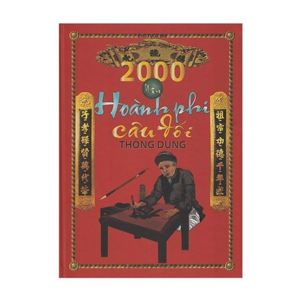  2000 Mẫu Hoành Phi Câu Đối Thông Dụng 