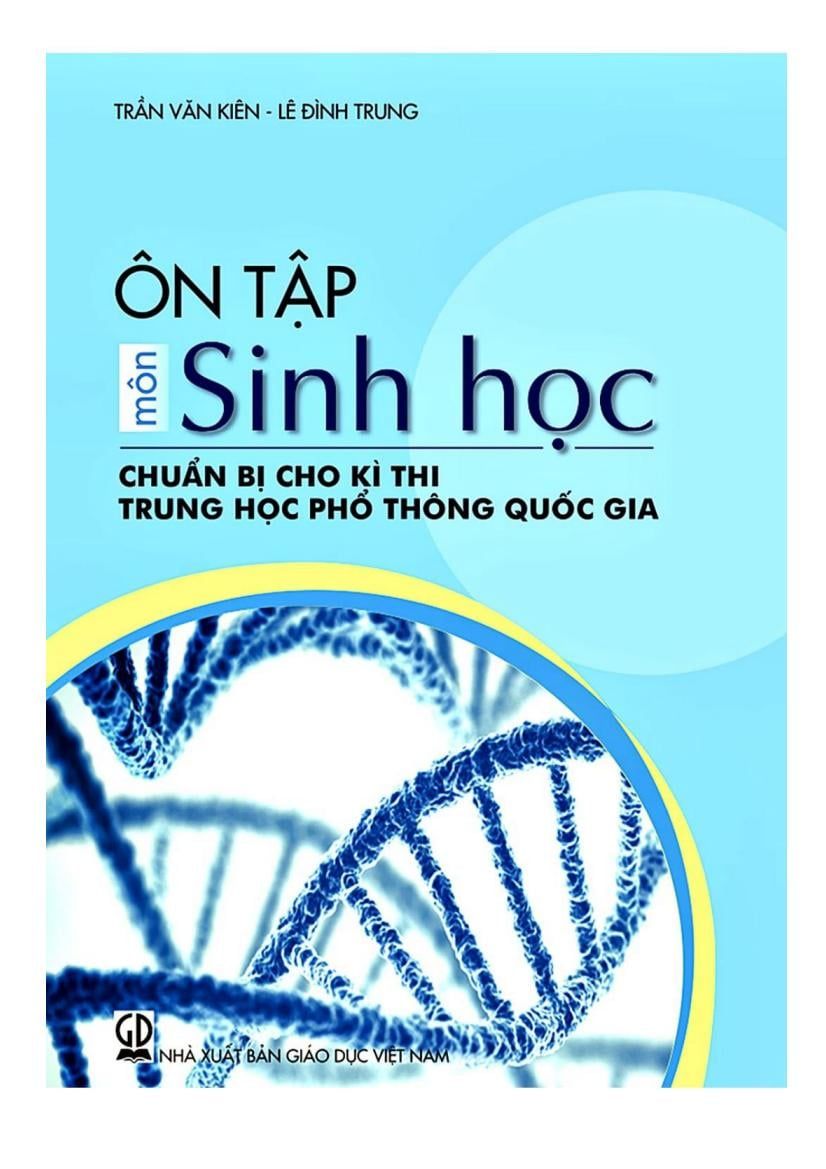 Ôn Tập Môn Sinh Học Chuẩn Bị Cho Kì Thi Trung Học Phổ Thông Quốc Gia