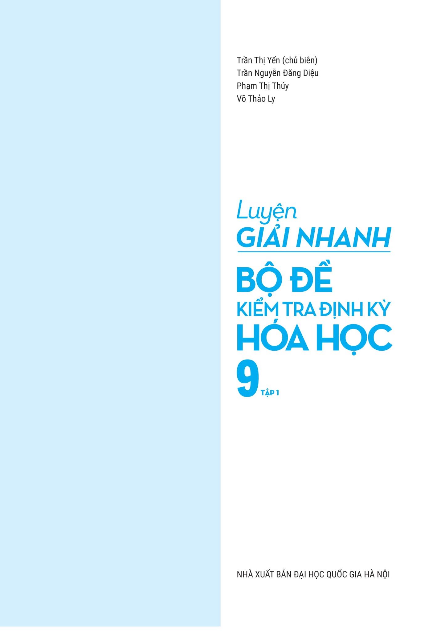 Luyện Giải Nhanh Bộ Đề Kiểm Tra Định Kỳ Hóa Học 9 - Tập 1